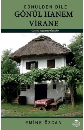Gönülden Dile Gönül Hanem Virane
