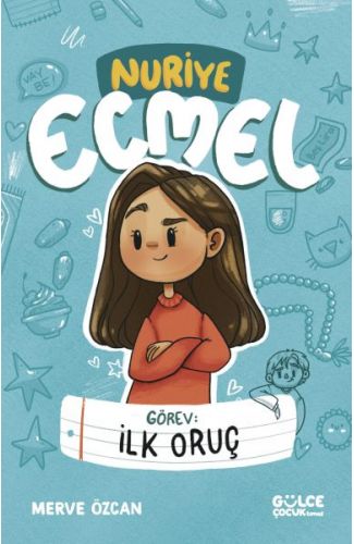 Görev İlk Oruç - Nuriye Ecmel