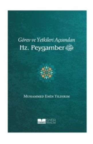 Görev ve Yetkileri Açısından Hz. Peygamber