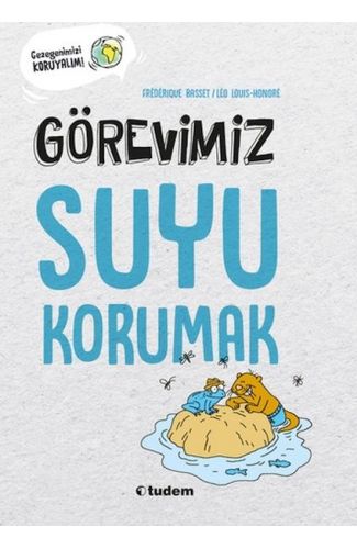 Görevimiz Suyu Korumak