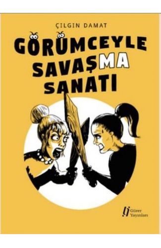 Görümceyle Savaşma Sanatı