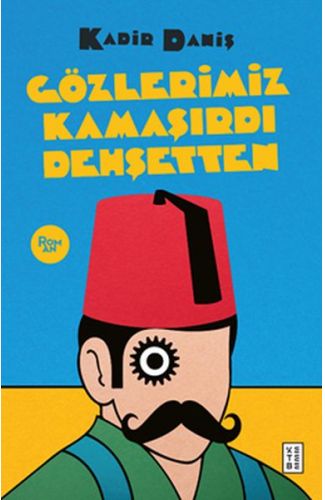 Gözlerimiz Kamaşırdı Dehşetten