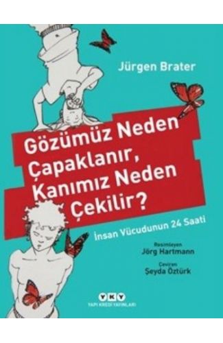 Gözümüz Neden Çapaklanır, Kanımız Neden Çekilir?