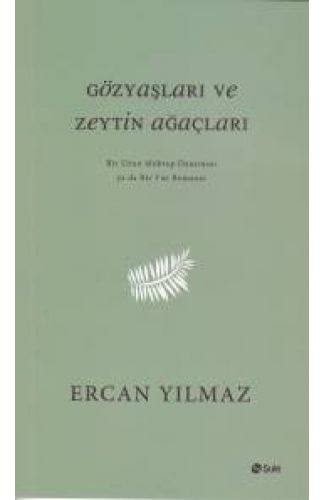 Gözyaşları ve Zeytin Ağaçları