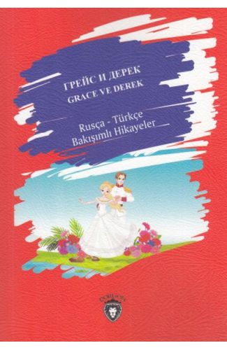 Grace Ve Derek - Rusça - Türkçe Bakışımlı Hikayeler