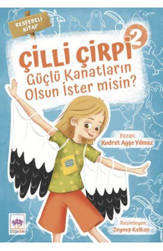 Güçlü Kanatların Olsun İster Misin? - Çilli Çirpi 2