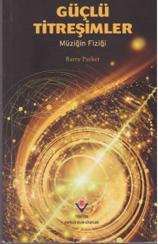 Güçlü Titreşimler - Müziğin Fiziği