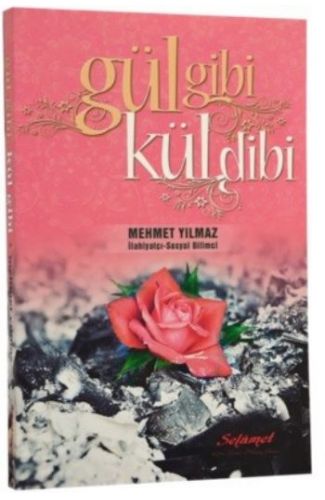 Gül Gibi Kül Dibi