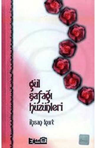 Gül Şafağı Hüzünleri