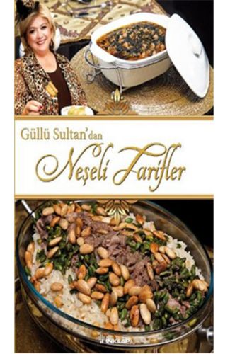 Güllü Sultan'dan Neşeli Tarifler