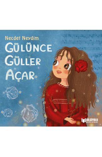 Gülünce Güller Açar