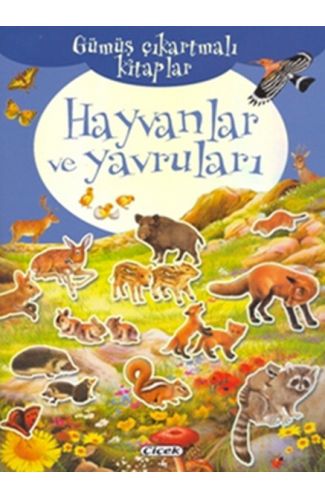 Gümüş Çıkartmalı Kitaplar-Hayvanlar Ve Yavruları