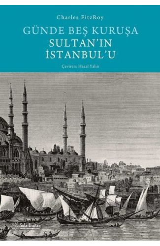 Günde Beş Kuruşa Sultan'ın İstanbul'u