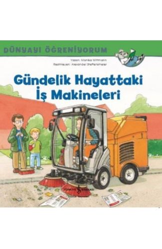 Gündelik Hayattaki İş Makineleri