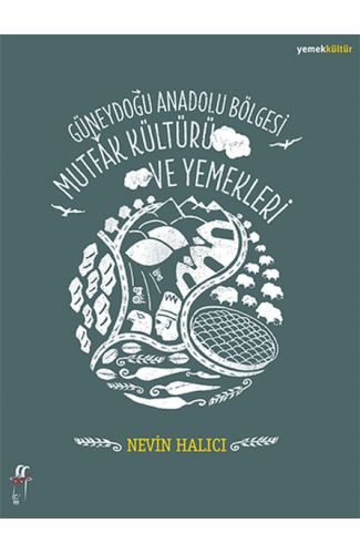 Güneydoğu Anadolu Bölgesi Mutfak Kültürü ve Yemekleri