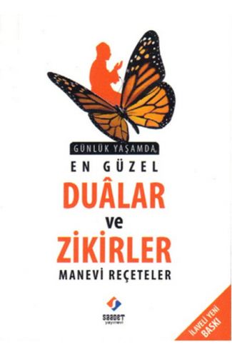 Günlük Yaşamda En Güzel Dualar ve Zikirler - Manevi Reçeteler
