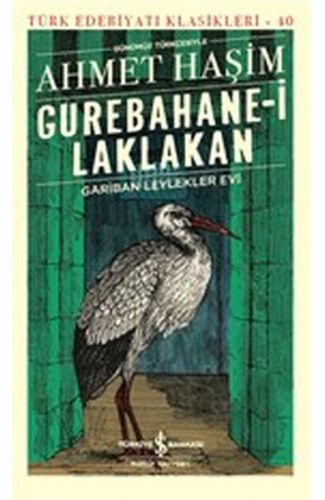 Gurebahane-i Laklakan - Gariban Leylekler Evi (Günümüz Türkçesiyle) - Türk Edebiyatı Klasikleri