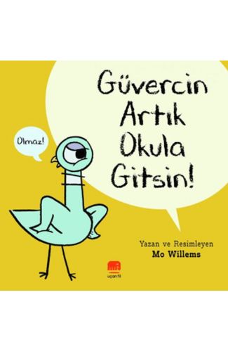 Güvercin Artık Okula Gitsin !