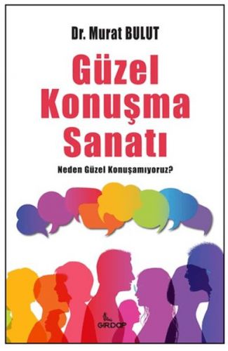 Güzel Konuşma Sanatı;Neden Güzel Konuşamıyoruz?    