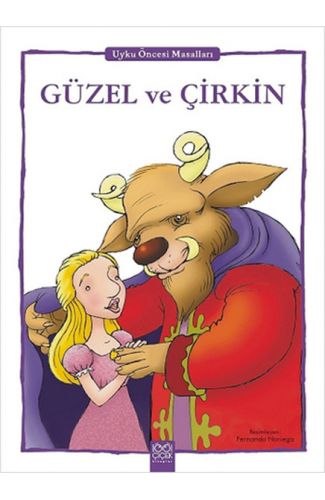 Güzel ve Çirkin - Uyku Öncesi Masalları Serisi