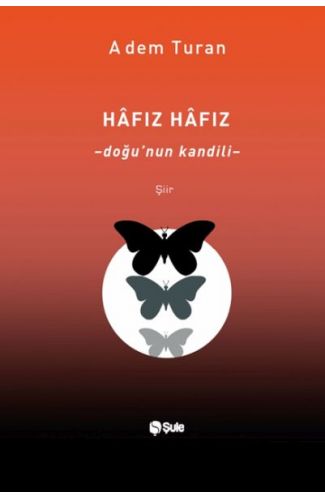 Hâfız Hâfız – Doğu’Nun Kandili