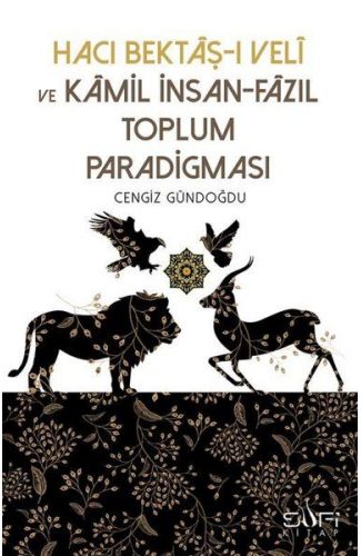 Hacı Bektaşı Veli ve Kamil İnsan-Fazıl Toplum Paradigması