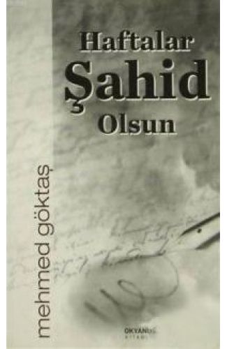 Haftalar Şahid Olsun