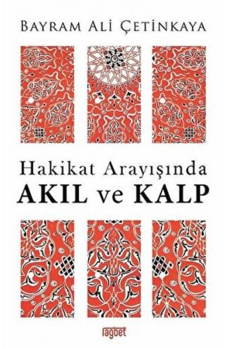 Hakikat Arayışında Akıl ve Kalp