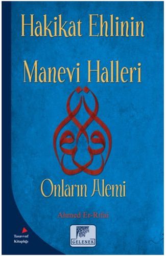 Hakikat Ehlinin Manevi Halleri - Onların Alemi