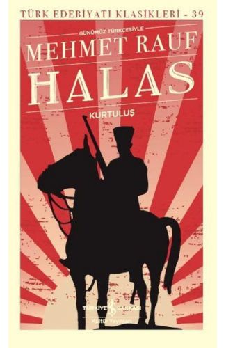 Halas - Kurtuluş - Türk Edebiyatı Klasikleri
