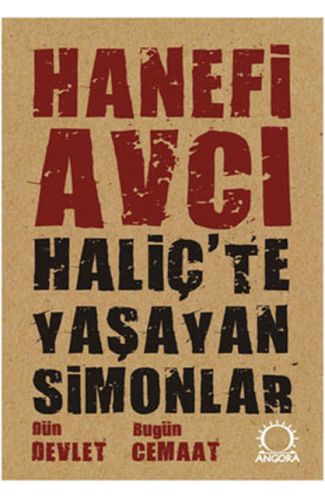 Haliç'te Yaşayan Simonlar  Dün Devlet Bugün Cemaat