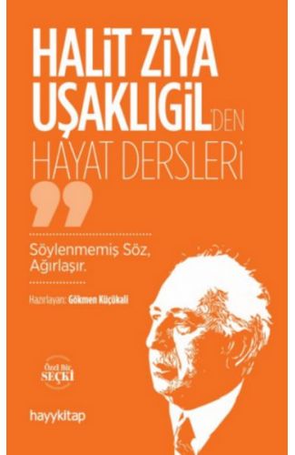 Halit Ziya Uşaklıgil’den Hayat Dersleri