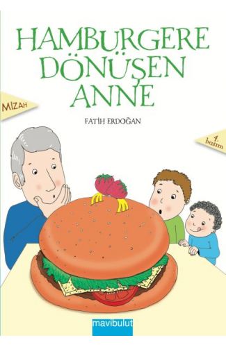 Hamburgere Dönüşen Anne