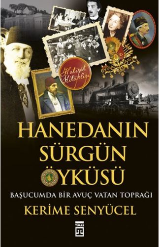 Hanedanın Sürgün Öyküsü
