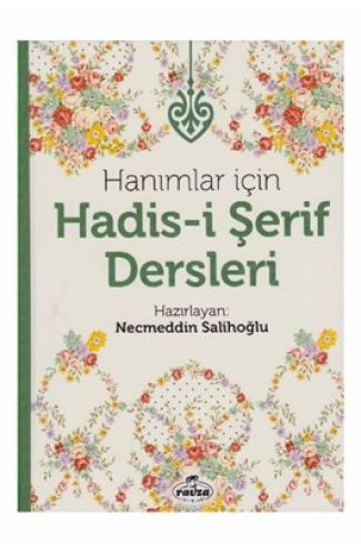 Hanımlar İçin Hadis-i Şerif Dersleri (Ciltli)