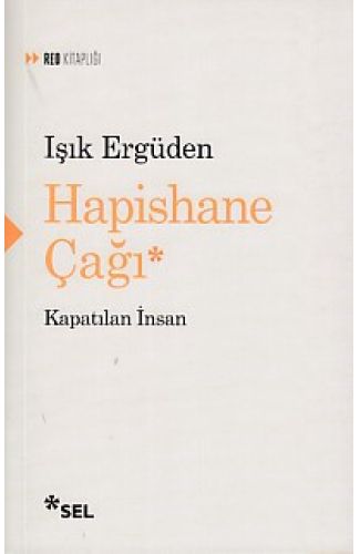 Hapishane Çağı Kapatılan İnsan