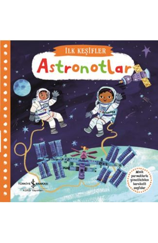 Hareketli Astronotlar - İlk Keşifler
