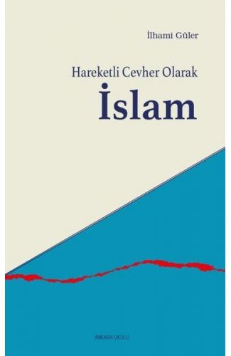 Hareketli Cevher Olarak İslam