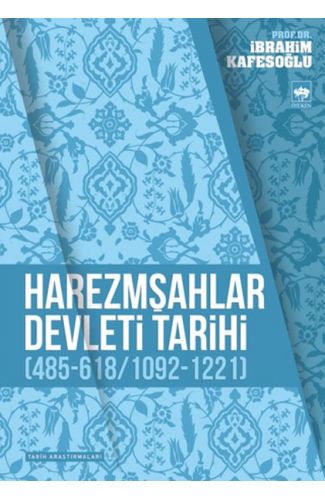 Harezmşahlar Devleti Tarihi (485-618 / 1092-1221)