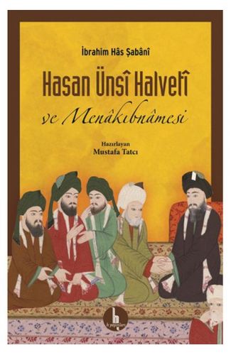 Hasan Ünsi Halveti ve Menakıbnamesi