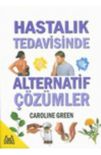 Hastalık Tedavisinde Alternatif Çözümler