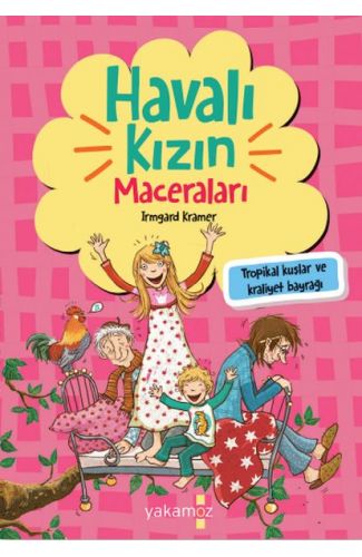 Havalı Kızın Maceraları - Tropikal Kuşlar Ve Kraliyet Bayrağı
