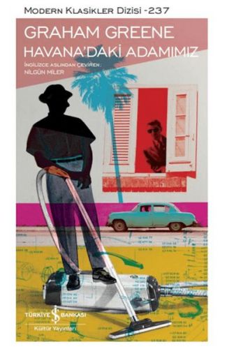 Havana’daki Adamımız - Modern Klasikler Dizisi - Ciltli