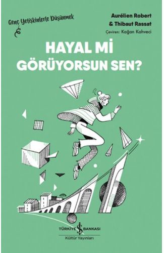 Hayal Mi Görüyorsun Sen? – Genç Yetişkinlerle Düşünmek