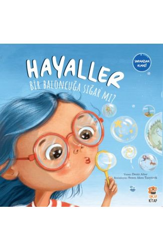 Hayaller Bir Baloncuğa Sığar mı?