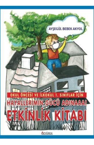 Hayallerimin Gücü Adınaaa! Etkinlik Kitabı