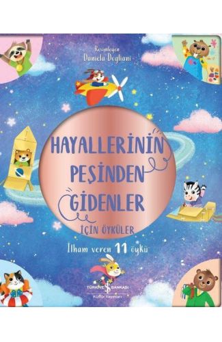Hayallerinin Peşinden Gidenler İçin Öyküler - İlham Veren 11 Öykü