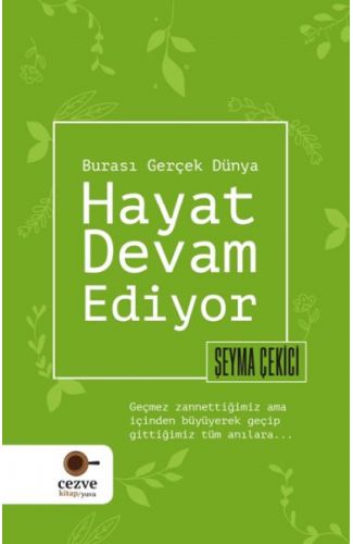 Hayat Devam Ediyor – Burası Gerçek Dünya