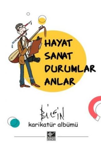Hayat Sanat Durumlar Anlar