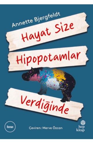 Hayat Size Hipopotamlar Verdiğinde